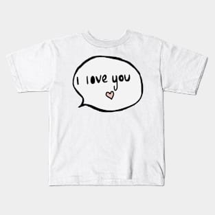 I love you Kids T-Shirt